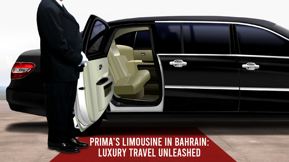 Prima’s Limousine in Bahrain: Luxury Travel Unleashed